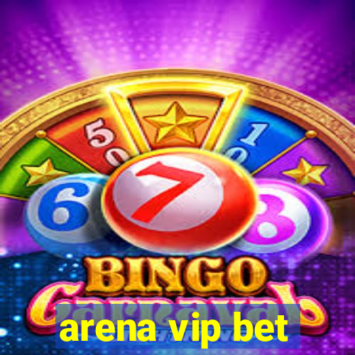 arena vip bet